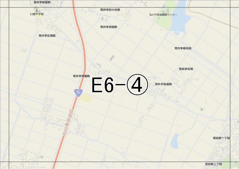 位置図　E6-(4)　若林区荒井方面
