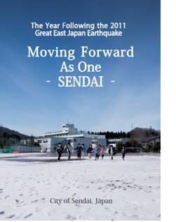 “Moving Forward As One -SENDAI-”