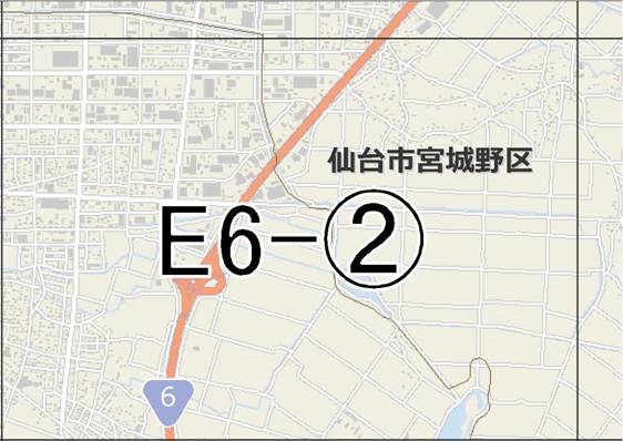 位置図　E6-(2)　若林区荒井方面
