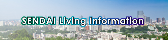 Sendai Living Information